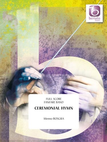 Menno Bosgra : Ceremonial Hymn - Set Fanfare 9790365221356 Bmp10022469