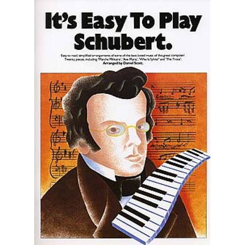 Franz Schubert : It's Easy To Play Schubert - Recueil Piano Musam71762 9780711915244