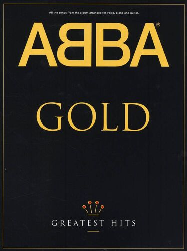 Abba Gold: Greatest Hits - Recueil Piano, Voix Et Guitare Musam90222 9780711932784