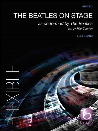 Filip Ceunen : The Beatles On Stage As Performed By The Beatles - Conducteur 5-Part Flexible Band And Opt. Piano 9790365225132 Bmp17018661