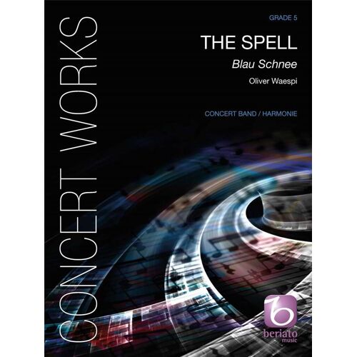 Oliver Waespi : The Spell Blau Schnee - Set Concert Band/Harmonie 9790365225804 Bmp19011691