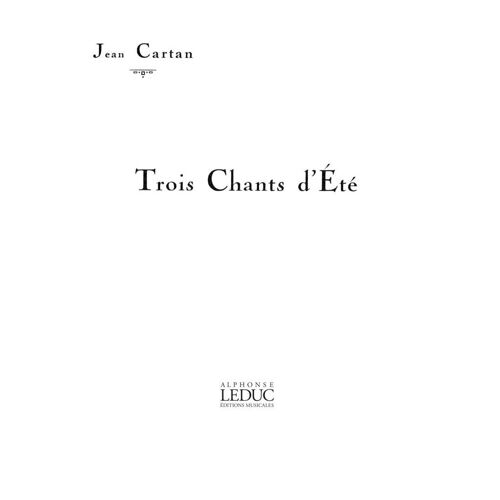 Jean Cartan : 3 Chants D'ete - Recueil Medium Voice And Piano 9790047298799 Alhe29879