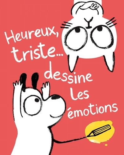 Heureux Ou Triste, Dessine Tes Émotions