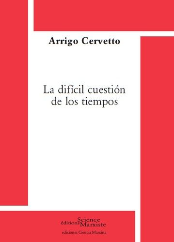 La Dificil Cuestion De Los Tiempos