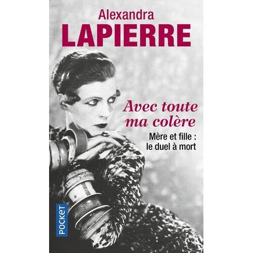 Avec Toute Ma Colère - Mère Et Fille : Le Duel À Mort, Maud Et Nancy Cunard