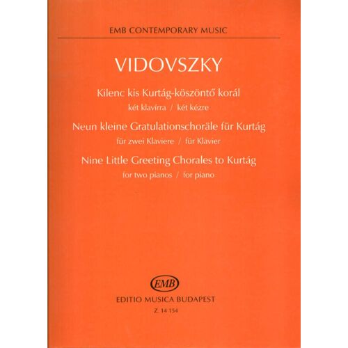 László Vidovszky : Nine Little Greeting Chorales To Kurtag For Two For Two Pianos - For Piano - Recueil 2 Pianos 9790080141540 Embz14154