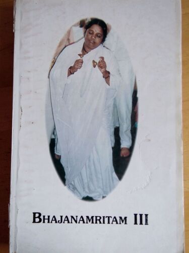 Bhajanamritam Volume Iii: Devotional Songs Of Mata Amritanandamayi