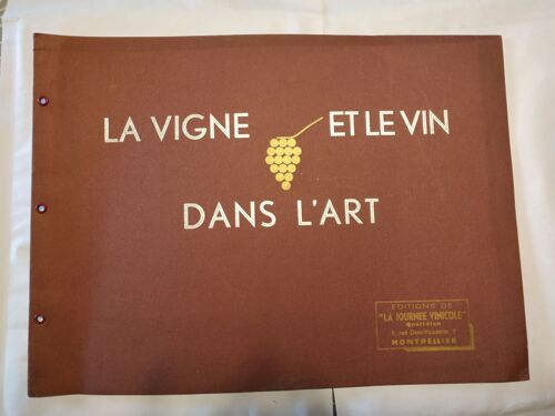 La Vigne Et Le Vin Dans L Art Éditions De La Journée Vinicole Souvenirs De L Exposition Rétrospective Pavillon De Marsan 1936 1