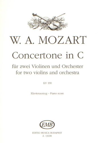 Wolfgang Amadeus Mozart_Halasz Kaposi Gergely : Concertone In C Für Zwei Violinen Und Orchester Für Zwei Violinen Und Orchester - Recueil Violon Et Piano 9790080136980 Embz13698