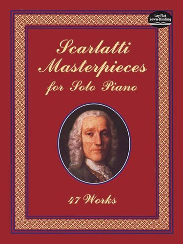 Domenico Scarlatti : Masterpieces For Solo Piano 47 Works - Recueil Piano Dov408515 9780486408514