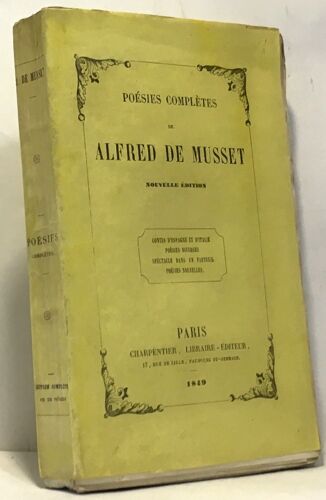 Poésies Complètes De Alfred De Musset: Contes D'espagne Et D'italie, Poésies Diverses, Un Spectacle Dans Une Fauteuil, Poésies Nouvelles -Nouvelle Éditions Revues, Corrigés Et Très Augmentées