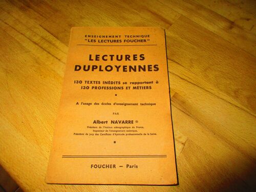 Lectures Duployennes 130 Textes Inédits Se Rapportant À 130 Professions Et Métiers À L'usage Des Écoles D'enseignement Technique
