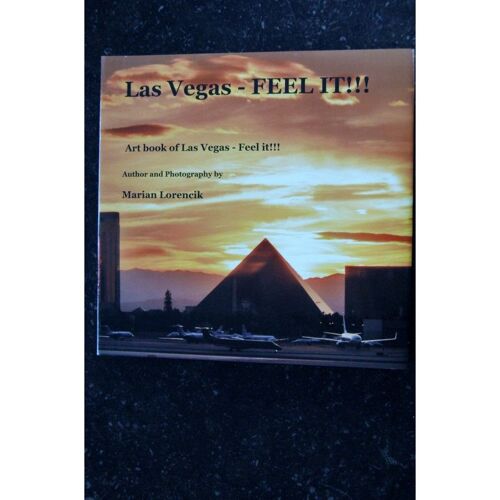 Las Vegas - Feel It !!! - Marian Lorencik - Blurb - 2011 - Relié 180 Pages