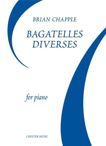 Brian Chapple : Bagatelles Diverses For Piano - Recueil Piano Musch74371 9781847727831