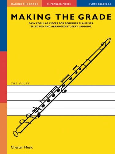 Jerry Lanning : Making The Grade: Grades 1-3 Grades 1-3 (Flute) - Recueil Flûte Traversière Et Piano Musch78584 9781780382548