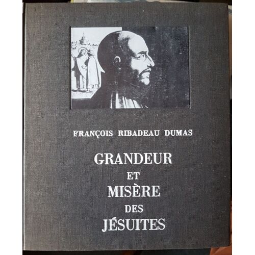 Grandeur Et Misère Des Jésuites