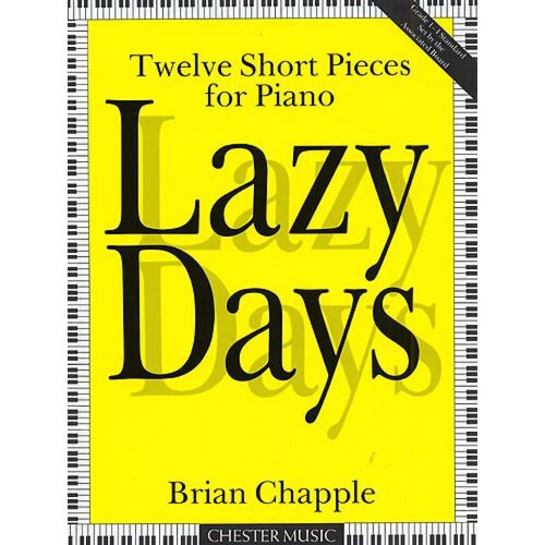 Brian Chapple : Lazy Days - Recueil Piano Musch55983 9780711922938