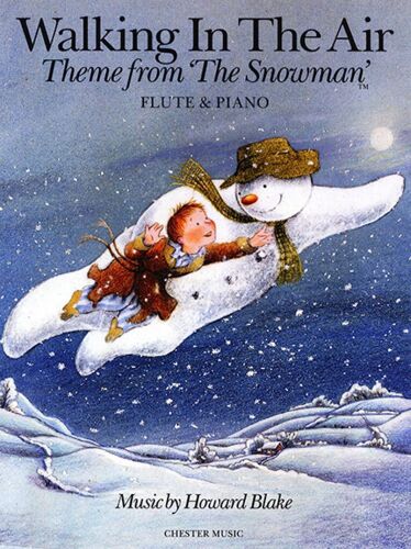 Howard Blake : Walking In The Air (The Snowman) Flute/Piano - Recueil Flûte Traversière Et Piano Musch76923 9781849385640