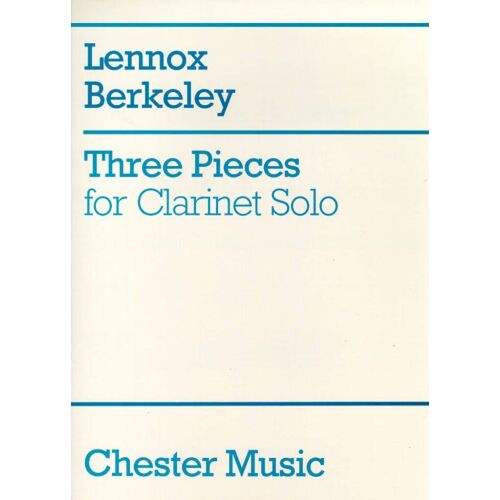 Lennox Berkeley : Three Pieces For Clarinet Solo - Recueil Clarinette Musch55492 9780711989238