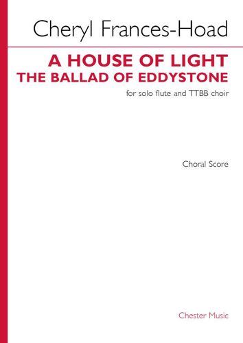 Cheryl Frances-Hoad : A House Of Light (The Ballad Of Eddystone) - Réduction Pour Voix Et Piano Ttbb And Flute Musch88238