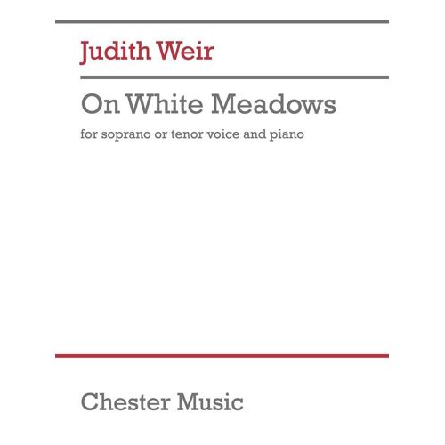 Judith Weir : On White Meadows (Soprano/Tenor) - Réduction Pour Voix Et Piano High Voice And Piano Musch88145-01
