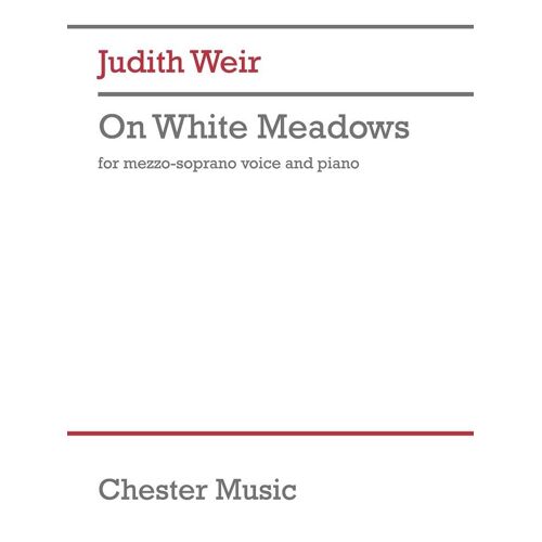 Judith Weir : On White Meadows (Mezzo-Soprano) - Réduction Pour Voix Et Piano Mezzo Soprano Voice And Piano Musch88145