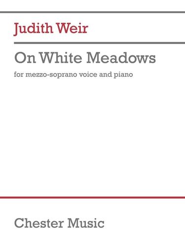 Judith Weir : On White Meadows (Mezzo-Soprano) - Réduction Pour Voix Et Piano Mezzo Soprano Voice And Piano Musch88145