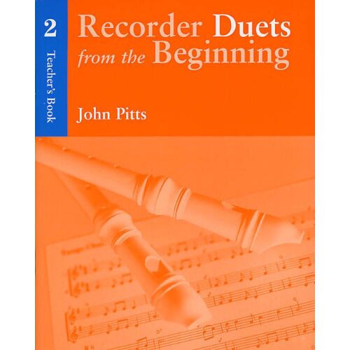 John Pitts : Recorder Duets From The Beginning Teacher's Book 2 - Recueil Wind Ensemble And Piano Musch61252 9780711961418