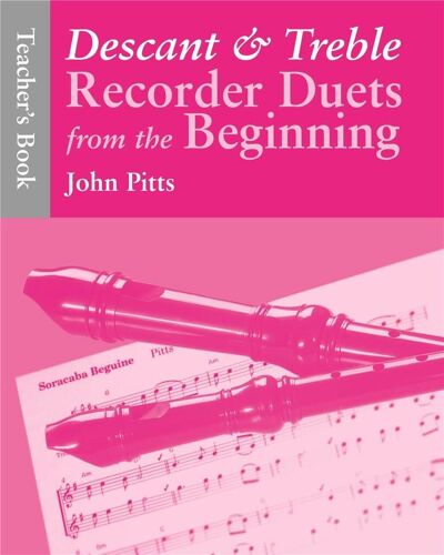 Recorder Duets From The Beginning Teacher's Book Descant And Treble Teacher's Book - Recueil Recorders And Piano Musch61304 9780711966826