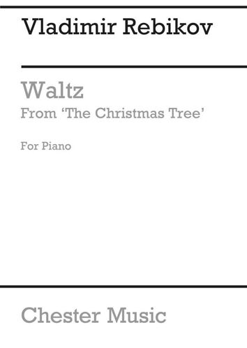 Vladimir Rebikov : Waltz From The Fairy Tale 'the Christmas Tree' - Recueil Piano Musch61734