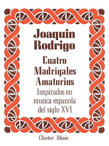 Joaquín Rodrigo : Cuatro Madrigales Amatorios - Recueil High Voice And Piano Musch04060 9780711924529