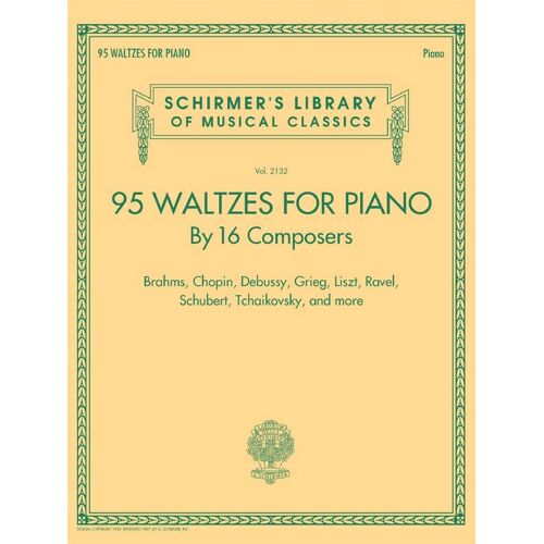 95 Waltzes By 16 Composers For Piano Schirmer's Library Of Musical Classics, Vol. 2132 - Recueil Piano Hl50600861 9781495090523
