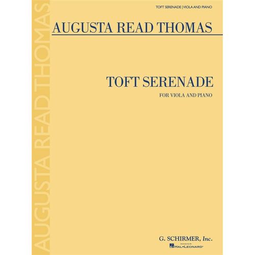 Augusta Read Thomas : Toft Serenade - Recueil Alto Et Piano Hl50490617 9781458413925