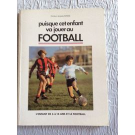 Puisque Cet Enfant Va Jouer Au Football