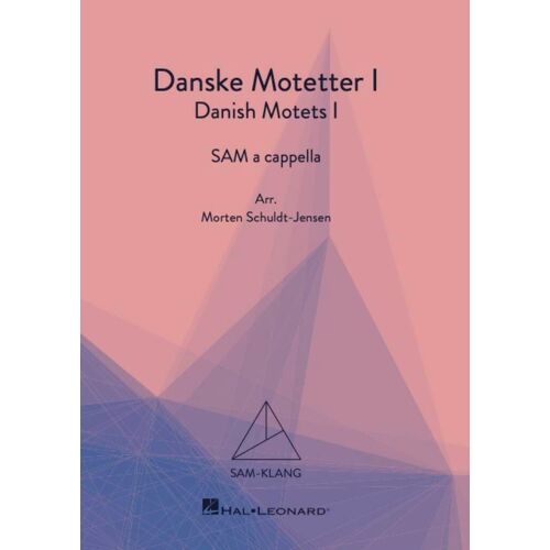 Jonathan Wikeley : Danske Motetter I/Danish Motets Vol. 1 Sam-Klang - Réduction Pour Voix Et Piano Sam A Cappella Hl00390944 9781705156827