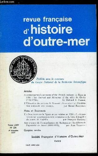 Revue Française D Histoire D Outre-Mer N° 236 - A Cotemporary S Accounts Of The French Embassy To Siam In 1685 : The Journal And Memoires Of The Abbé De Choisy (1644-1724) Par Richard J. Parish. L(...)