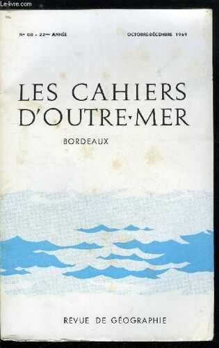 Les Cahiers D Outre-Mer N° 88 - Les Ports Du Gabon Et Du Congo Brazzaville Avec 2 Planches Hors Texte Et 5 Figures Dans Le Texte Par Pierre Vennetier. L Urbanisation Et L Aménagement De L Espace Au(...)