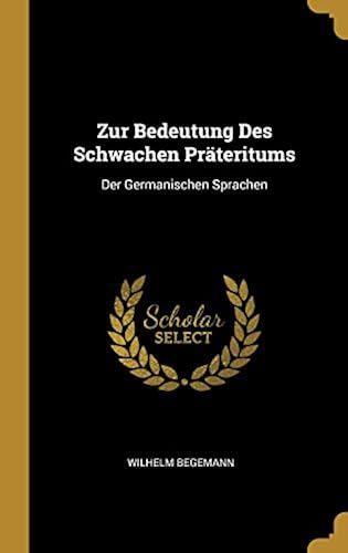 Zur Bedeutung Des Schwachen Präteritums