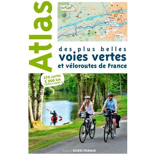 Atlas Des Plus Belles Voies Vertes Et Véloroutes De France