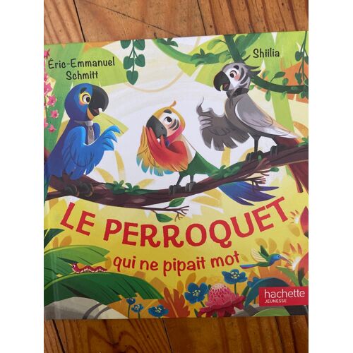 Le Perroquet Qui Ne Pipait Mot