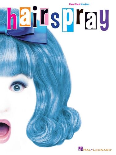 Marc Shaiman_Scott Wittman : Hairspray - Recueil Piano, Voix Et Guitare Hl00313219 9780634053498