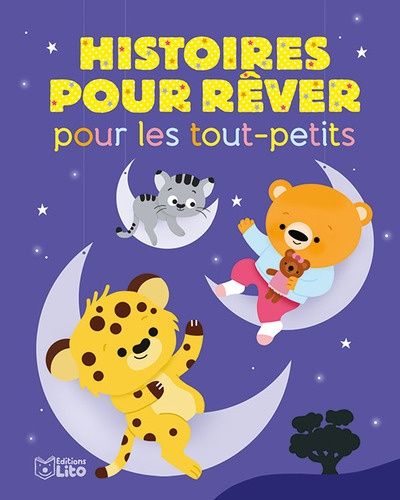 Histoires Pour Rêver Pour Les Tout-Petits