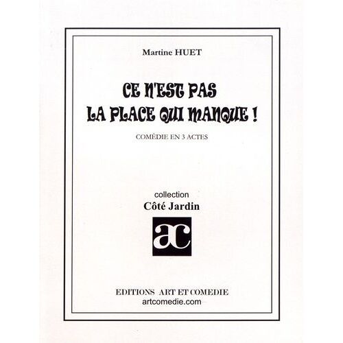 Ce N'est Pas La Place Qui Manque !