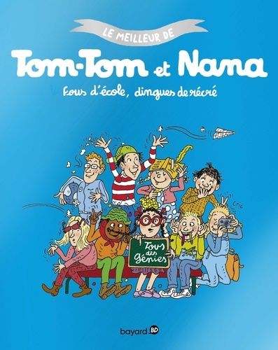Le Meilleur De Tom-Tom Et Nana - Fous D'école Dingues De Récré