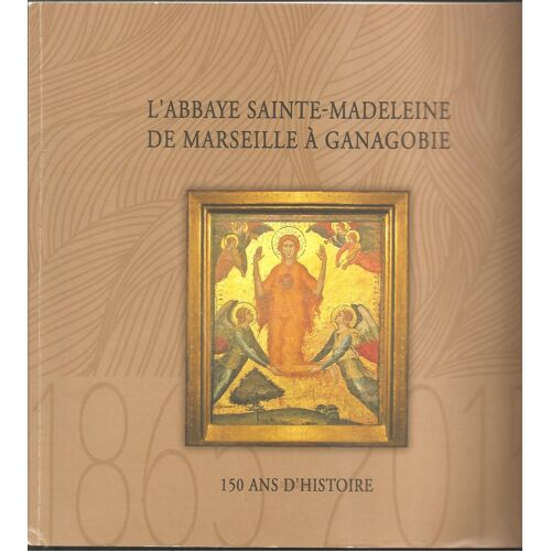 L'abbaye Sainte-Madeleine De Marseille À Ganagobie