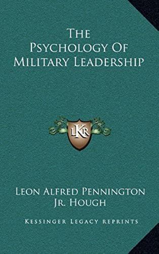 The Psychology Of Military Leadership