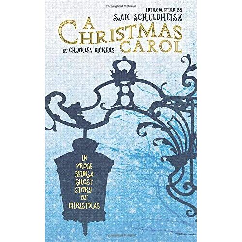 A Christmas Carol (Annotated): In Prose Being A Ghost Story Of Christmas