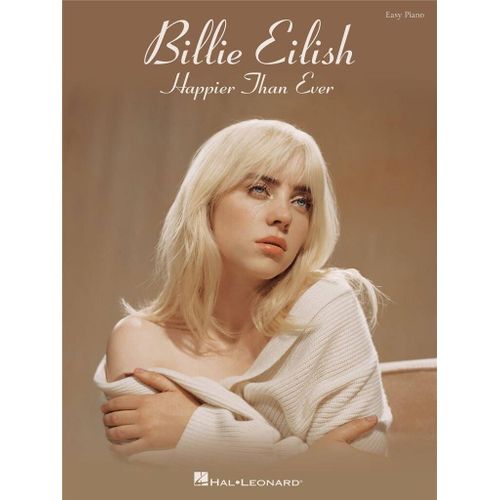 Billie Eilish - Happier Than Ever - Recueil Easy Piano Hl00369298 9781705143216