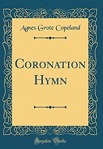 Coronation Hymn (Classic Reprint)