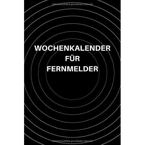 Wochenkalender Für Fernmelder: A5 Wochenkalender Für Soldaten, Geschenk Zum Jahrestag, Valentinstag, Hochzeitstag Oder Weihnachten